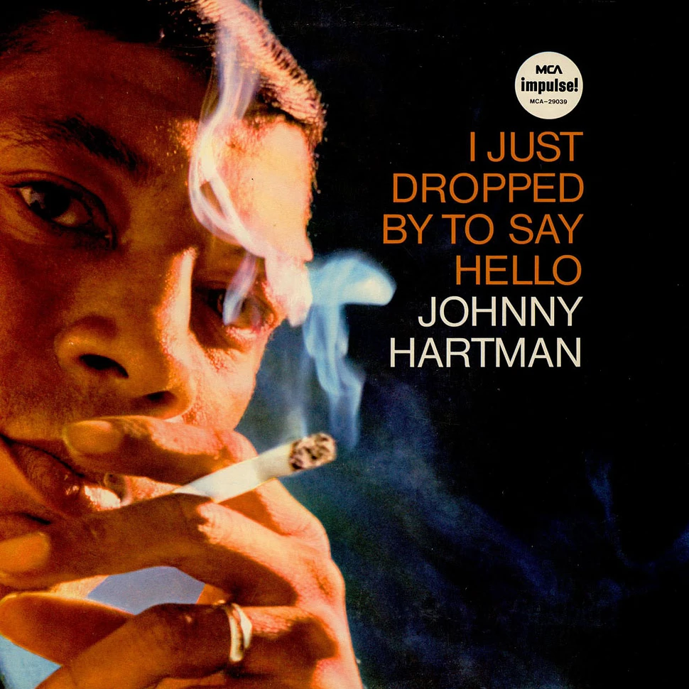 Johnny Hartman - I Just Dropped By To Say Hello