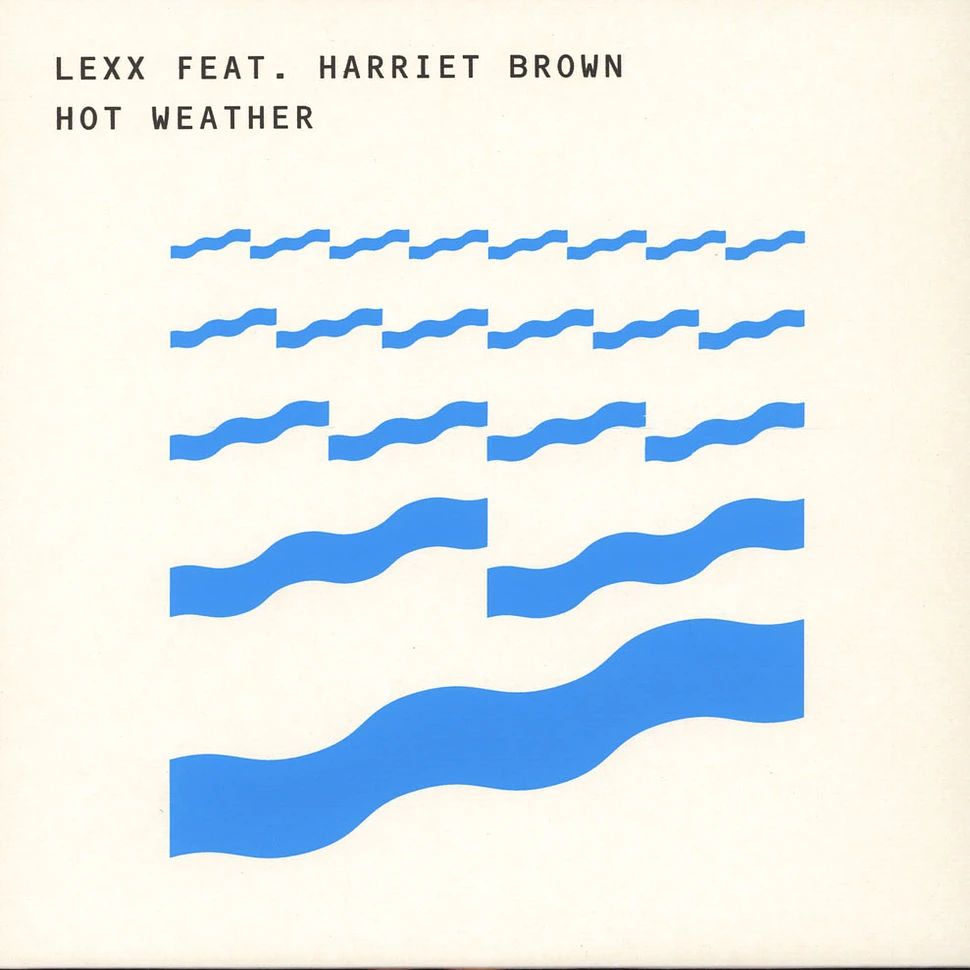 Lexx / Open Space - Hot Weather feat. Harriet Brown