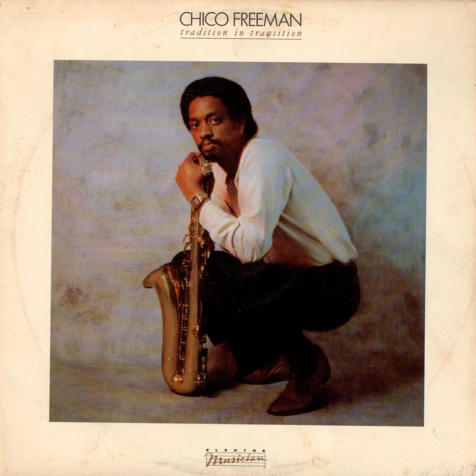 Chico Freeman - Tradition In Transition