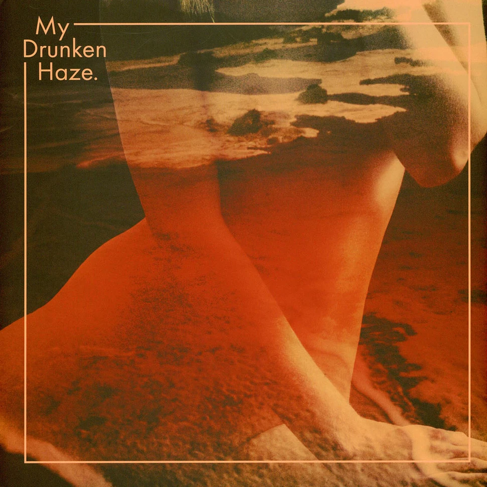 My Drunken Haze - My Drunken Haze