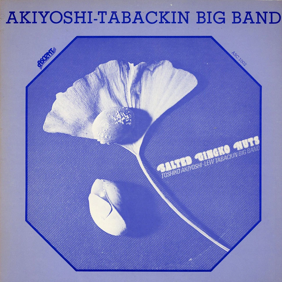 Toshiko Akiyoshi-Lew Tabackin Big Band - Salted Gingko Nuts