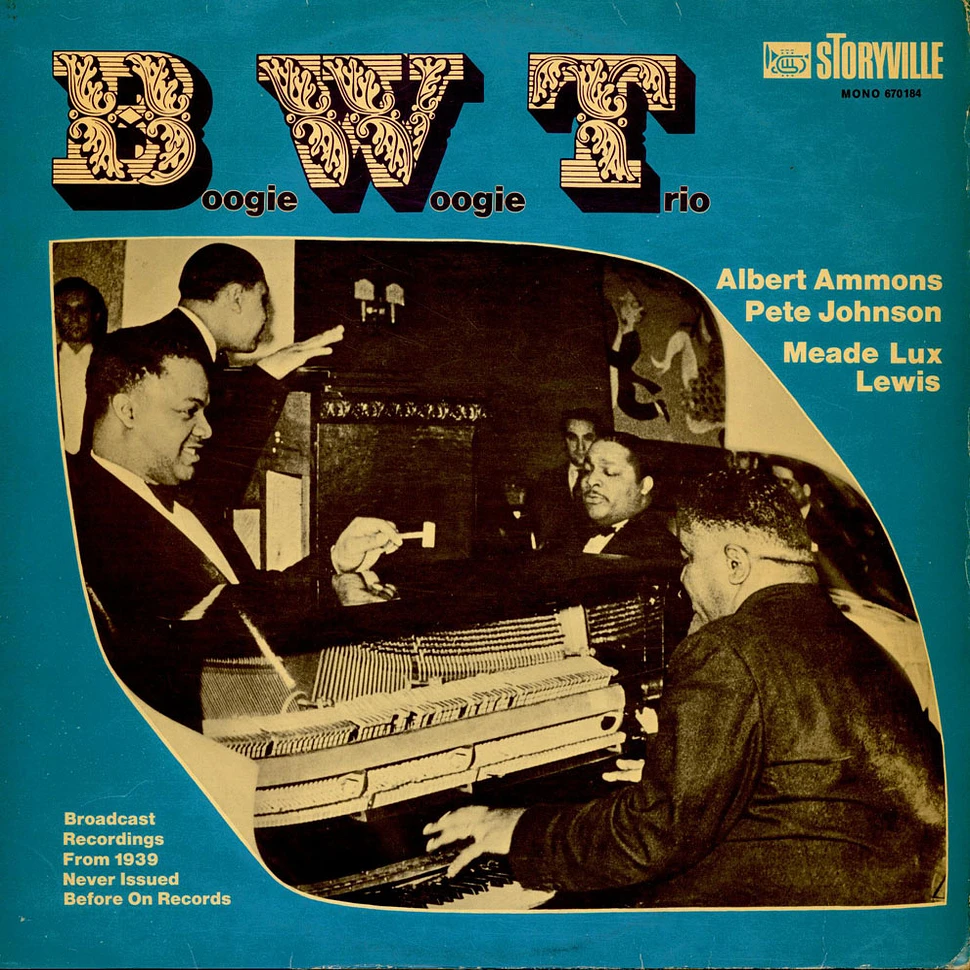 The Boogie Woogie Trio - Broadcast Recordings From 1939 Never Issued Before On Records