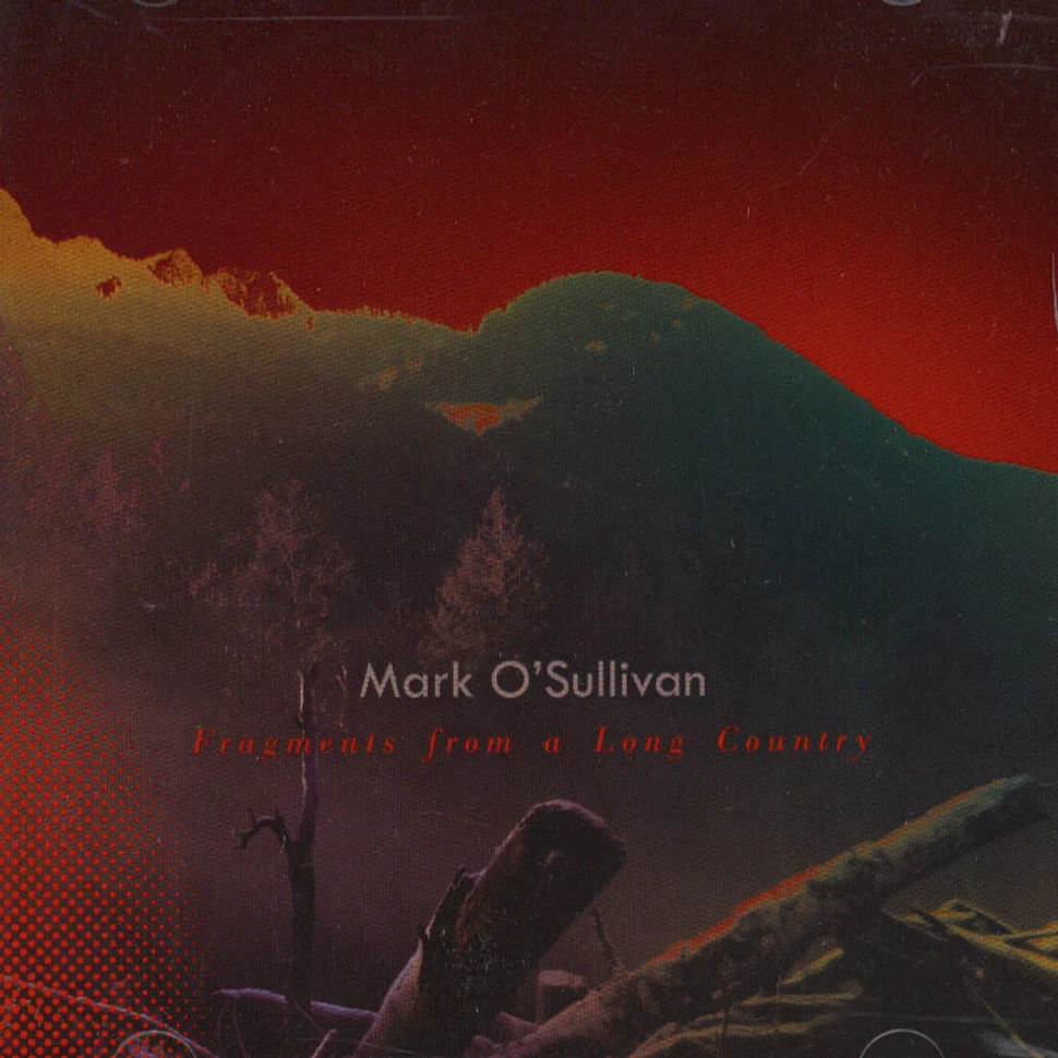 Mark O'Sullivan - Fragments From A Long Country