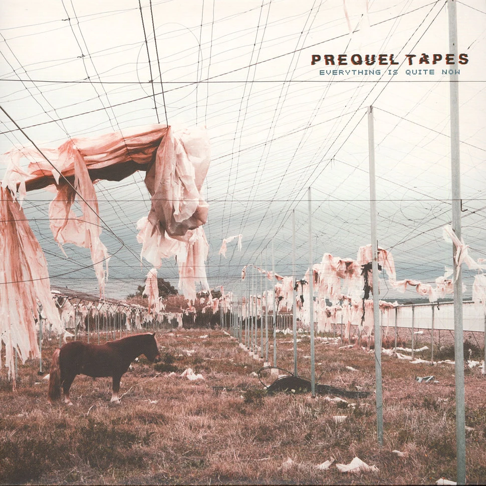 Prequel Tapes - Everything Is Quite Now