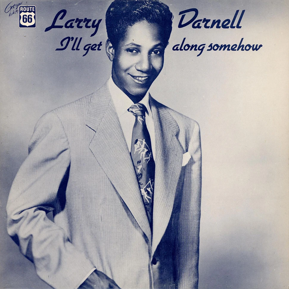 Larry Darnell - I'll Get Along Somehow