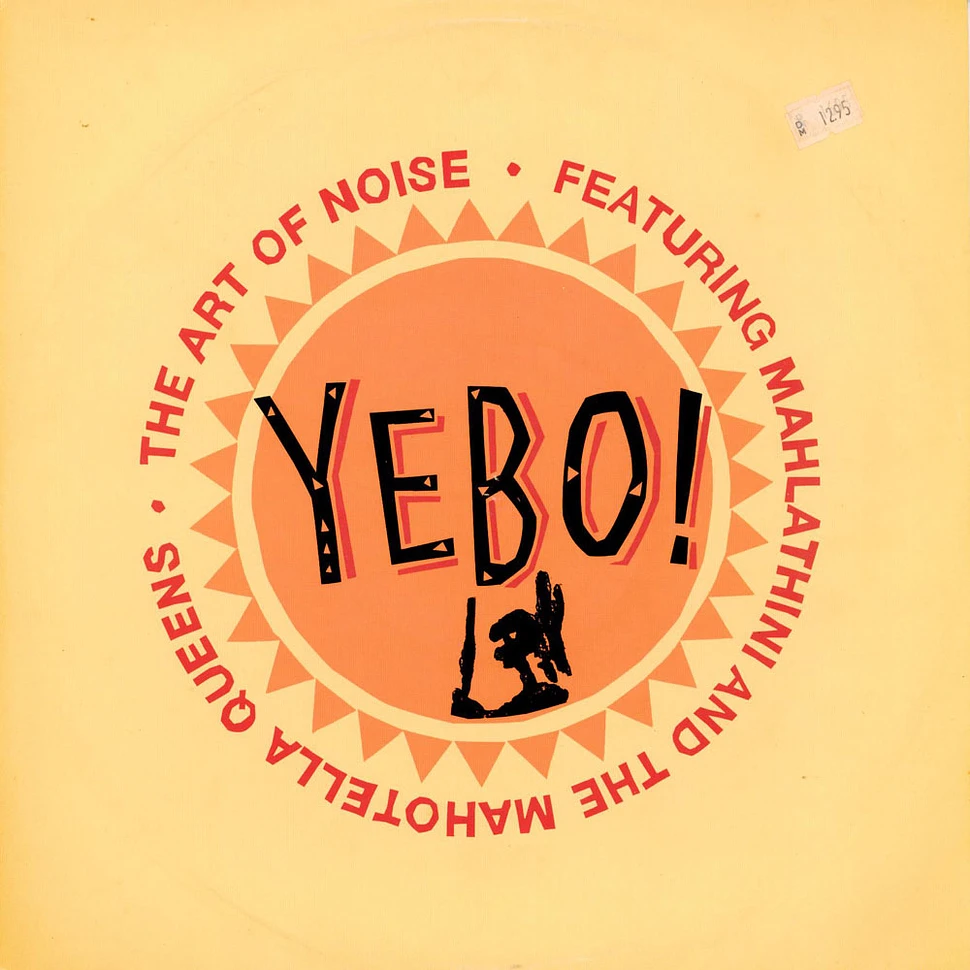 The Art Of Noise Featuring Mahlathini And The Mahotella Queens - Yebo!