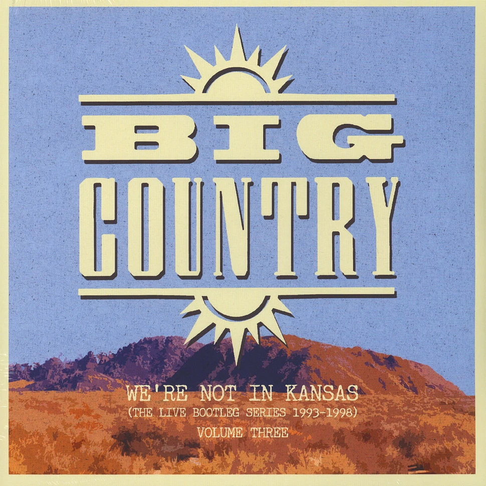 Big Country - We're Not In Kansas Volume 3