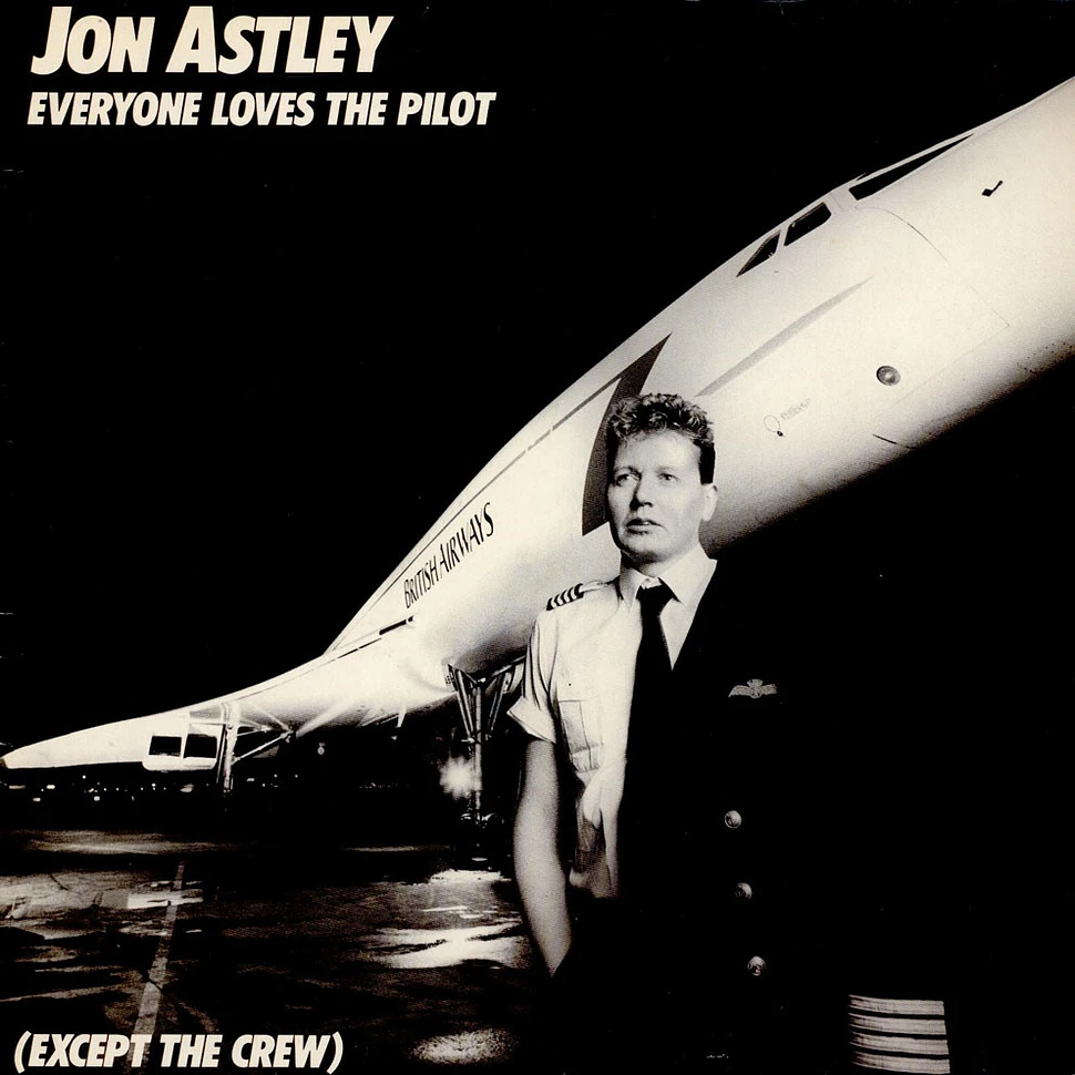 Jon Astley - Everyone Loves The Pilot (Except The Crew)