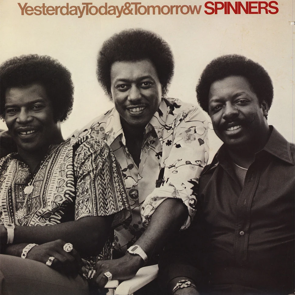 Spinners - Yesterday, Today & Tomorrow