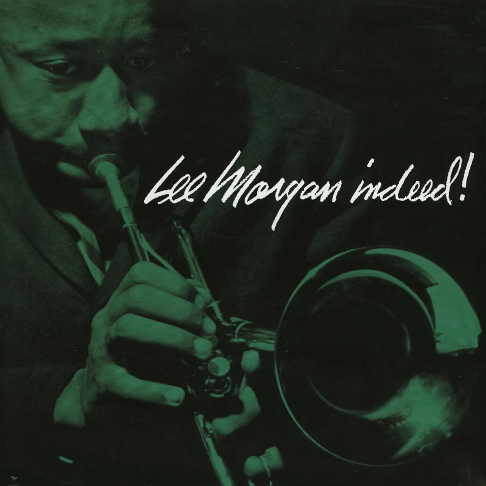 Lee Morgan - Indeed!