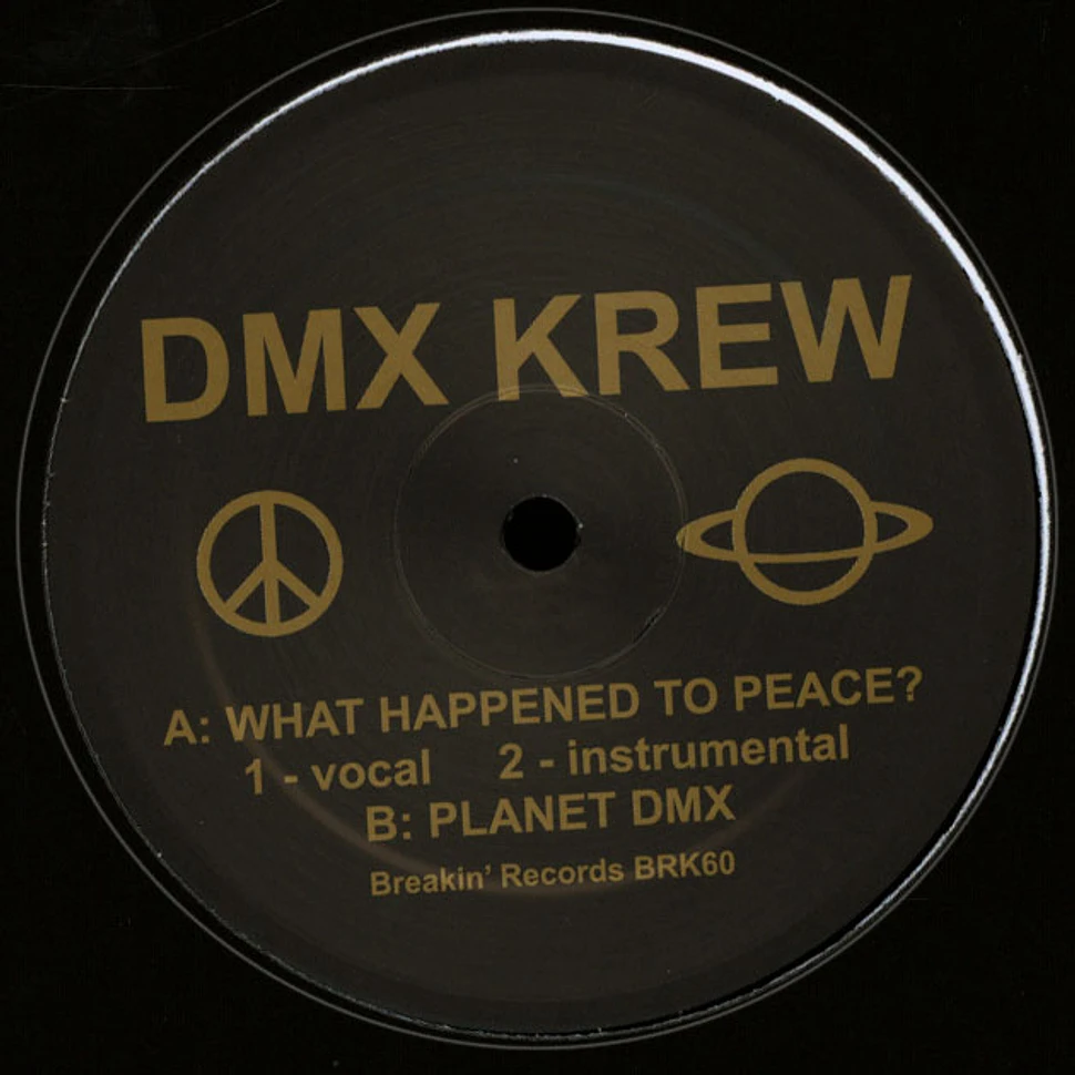 DMX Krew - What Happened To Peace?