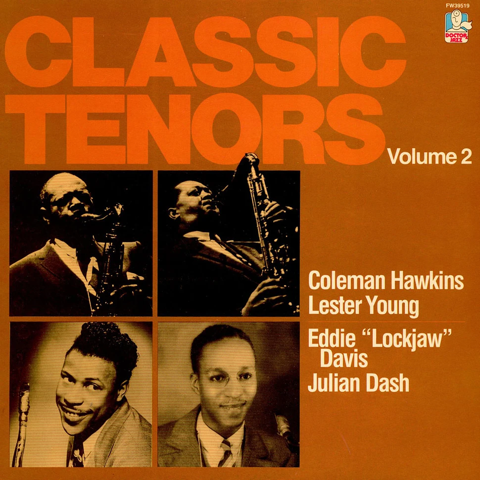 Coleman Hawkins, Lester Young, Eddie "Lockjaw" Davis, Julian Dash - Classic Tenors Volume 2