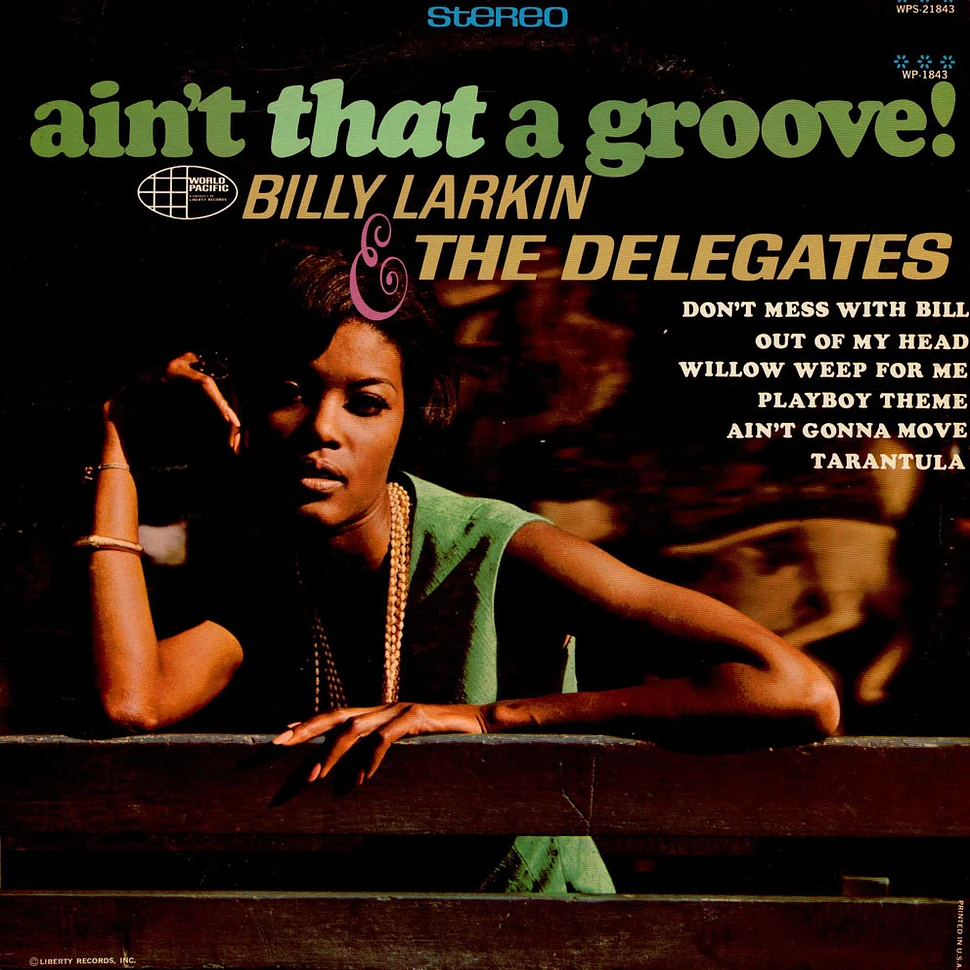 Billy Larkin And The Delegates - Ain't That A Groove!