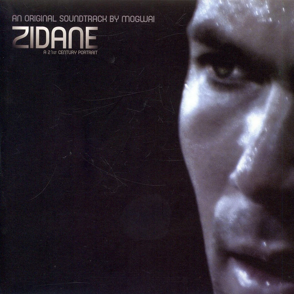 Mogwai - Zidane - A 21st Century Portrait - An Original Soundtrack By Mogwai
