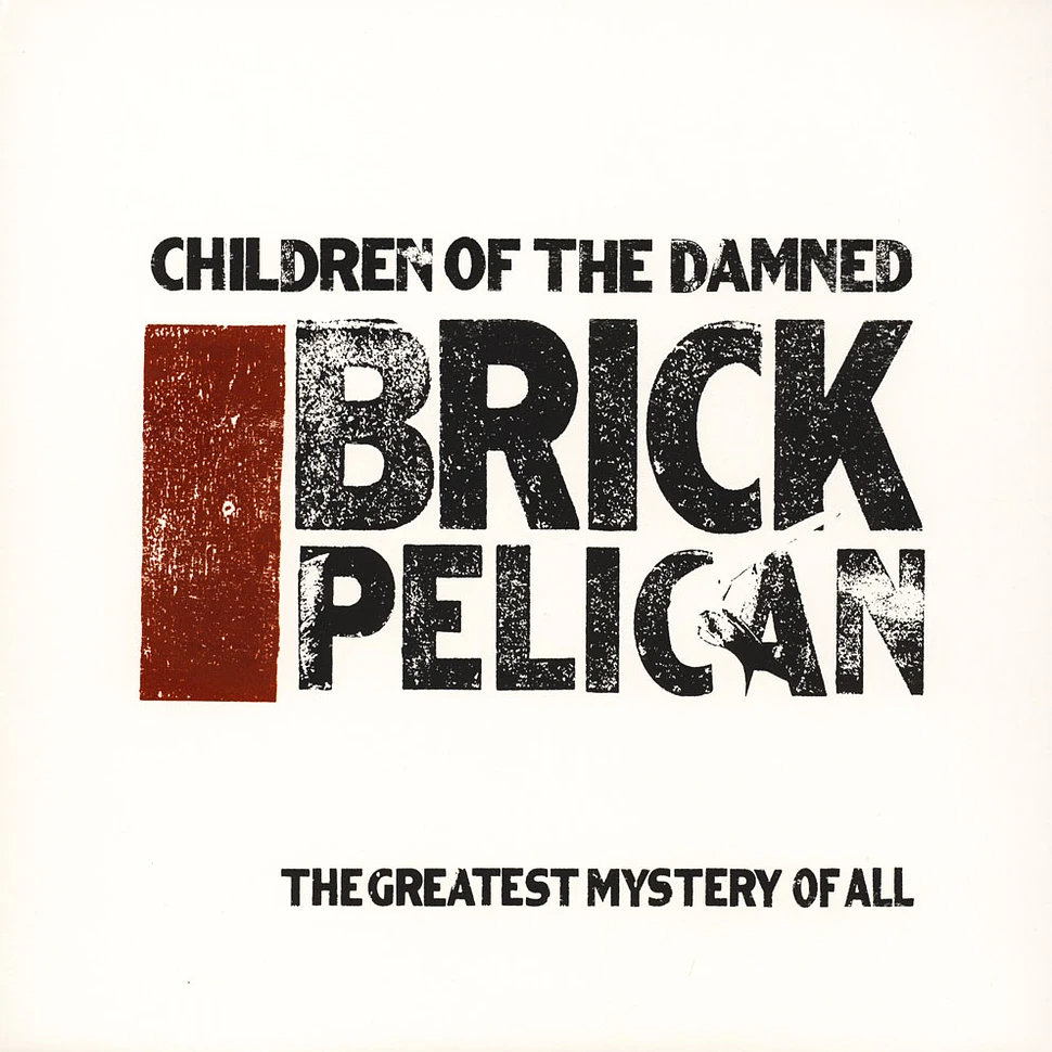 Children Of The Damned - Brick Pelican