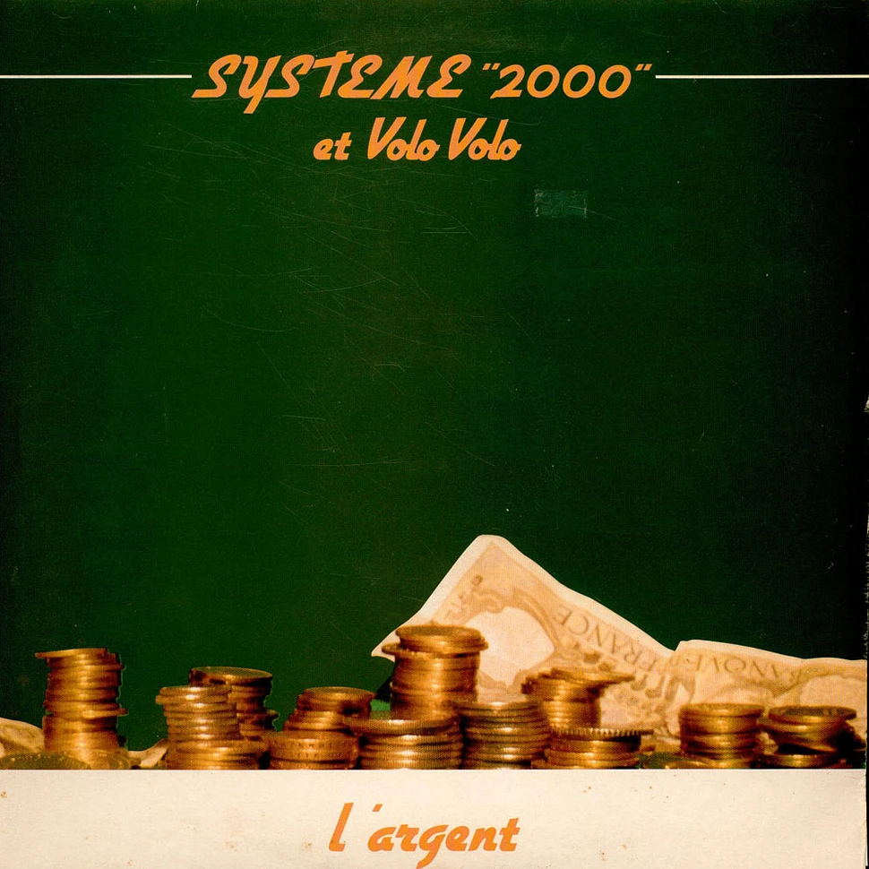Systeme "2000" Et Volo Volo - L'argent