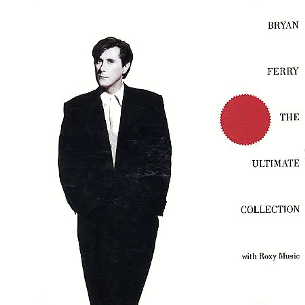 Bryan Ferry / Roxy Music - The Ultimate Collection