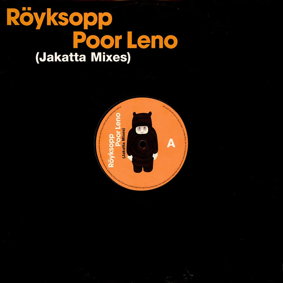 Röyksopp - Poor Leno (Jakatta Mixes)
