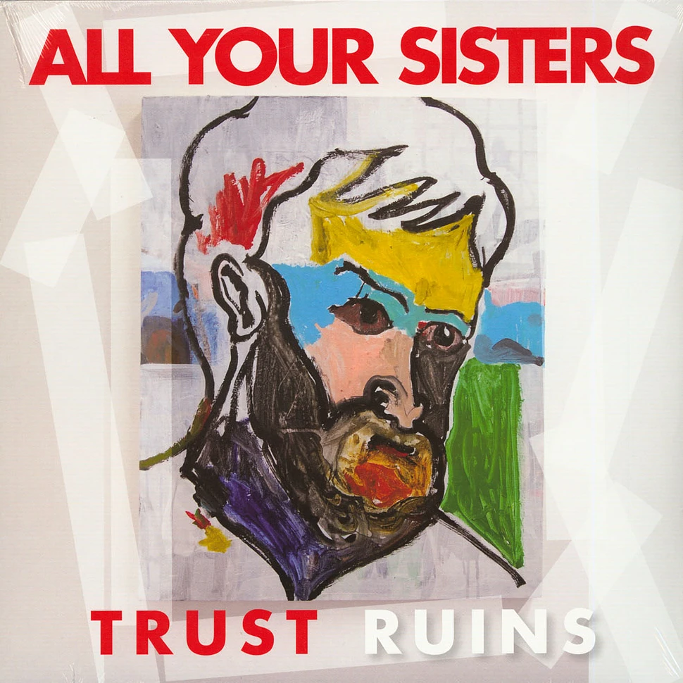 All Your Sisters - Trust Ruins