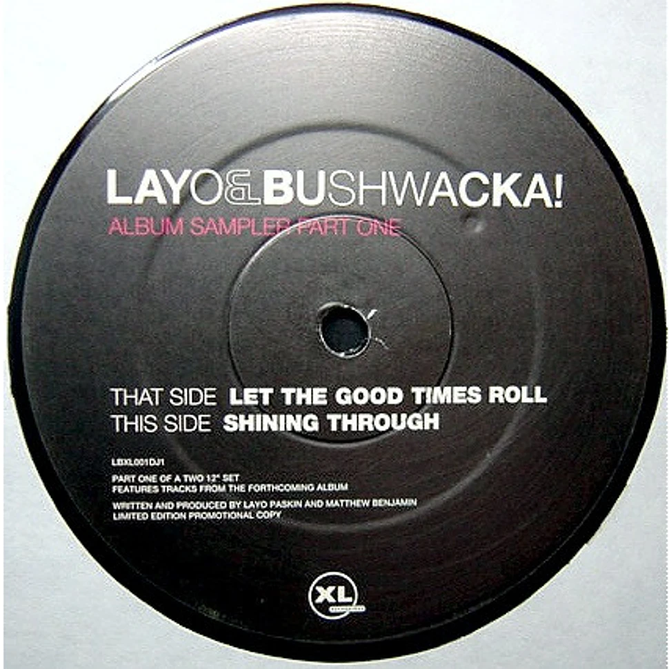 Layo & Bushwacka! - Album Sampler Part One (Let The Good Times Roll / Shining Through)