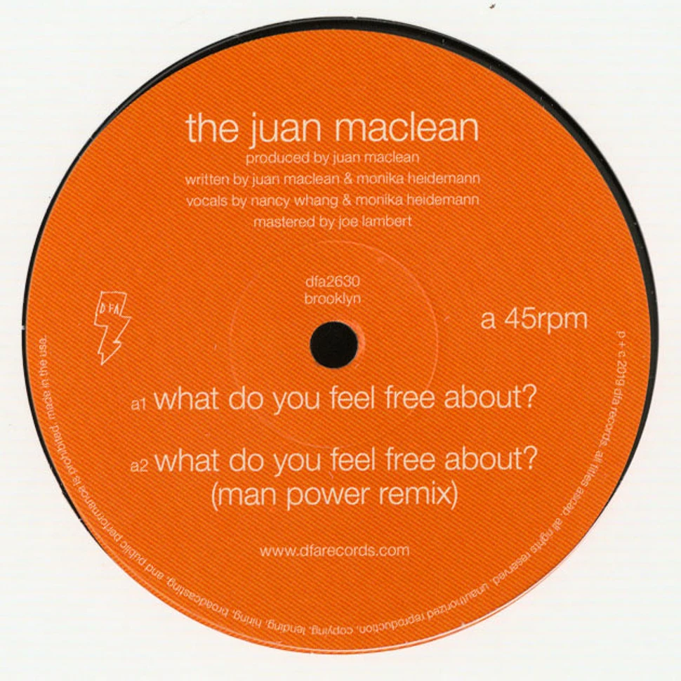 Juan MacLean - What Do You Feel Free About?