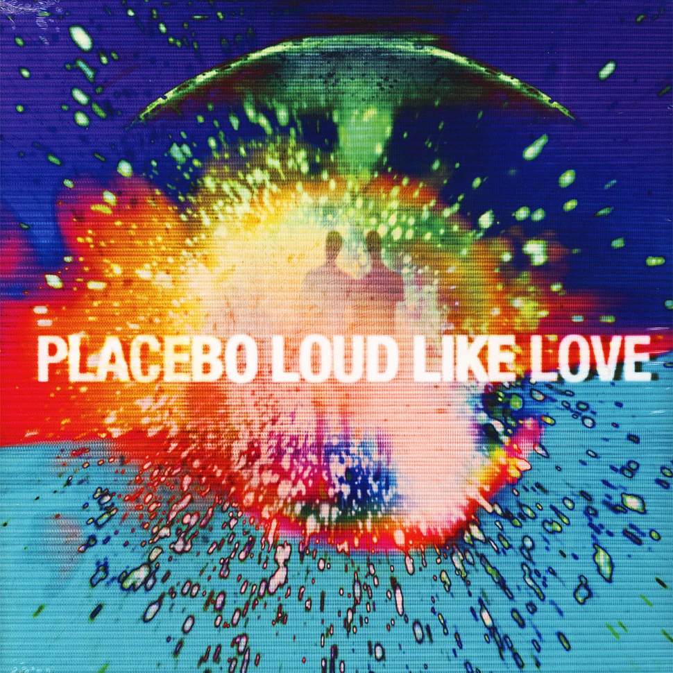 Placebo - Loud Like Love