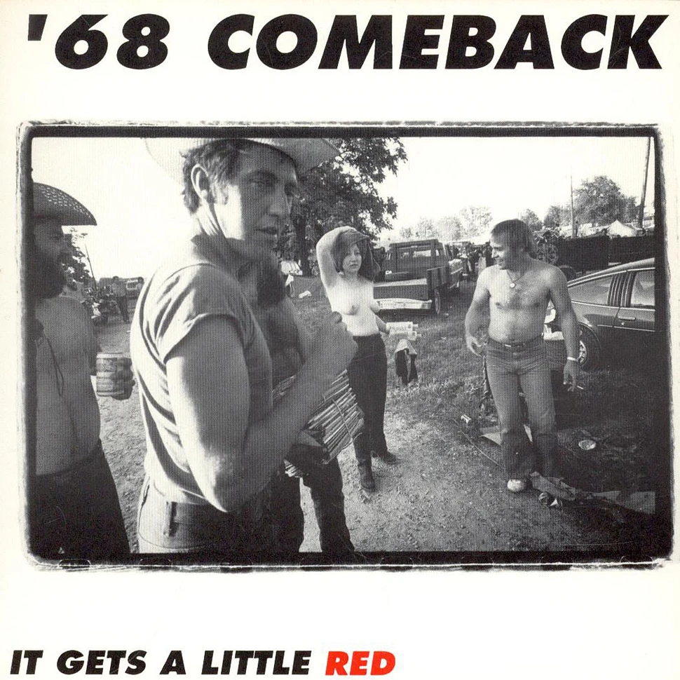 '68 Comeback - It Gets A Little Red