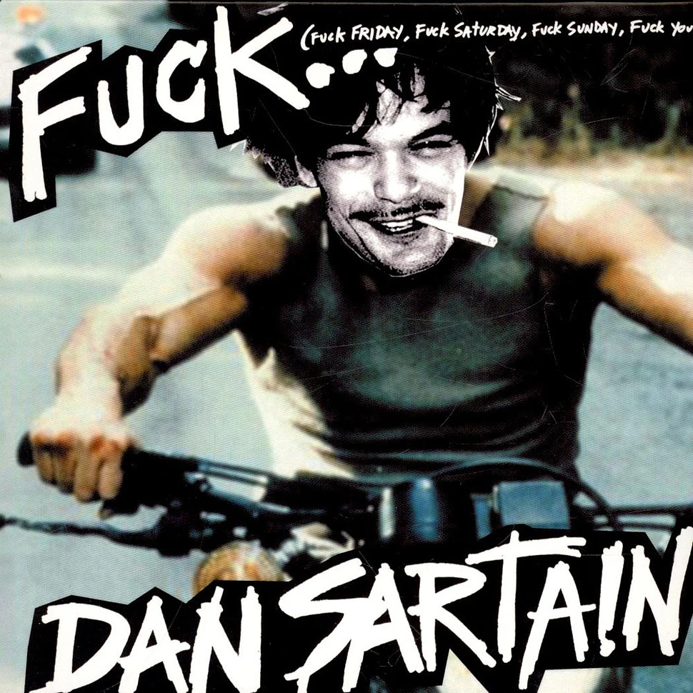 Dan Sartain - Fuck...