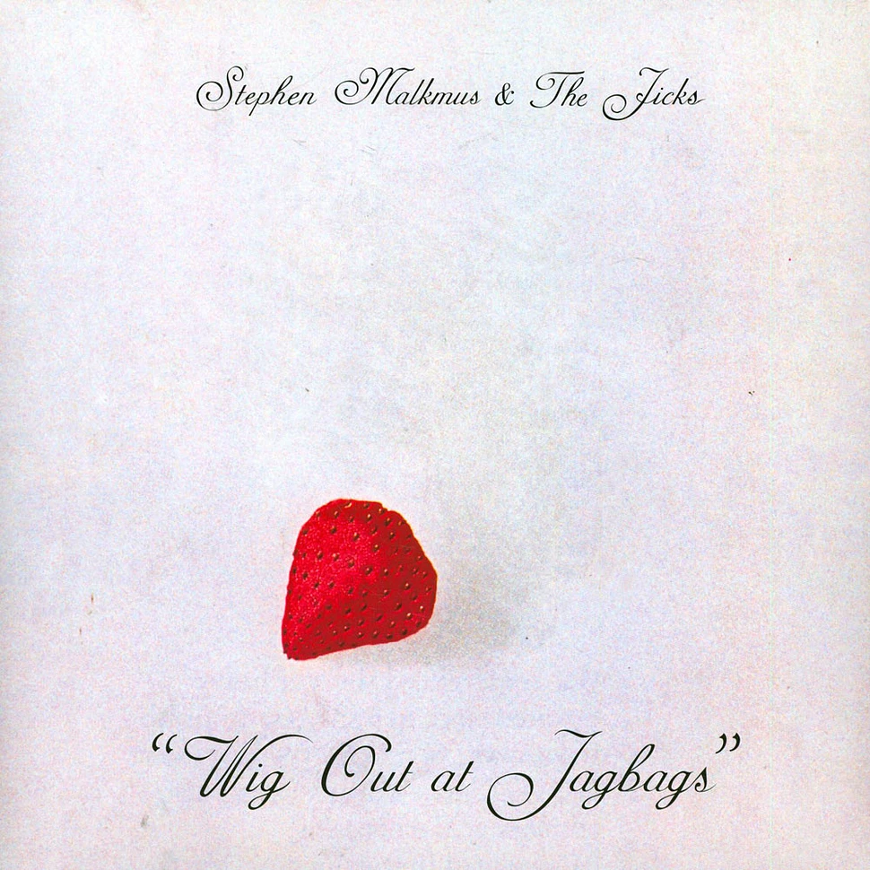 Stephen Malkmus & The Jicks - Wig Out At Jagbags