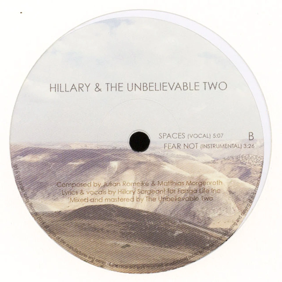 Hillary & The Unbelievable Two - Fear Not / Spaces