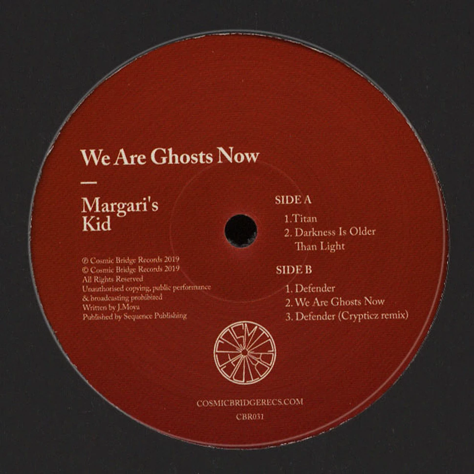 Margari's Kid - We Are Ghosts Now