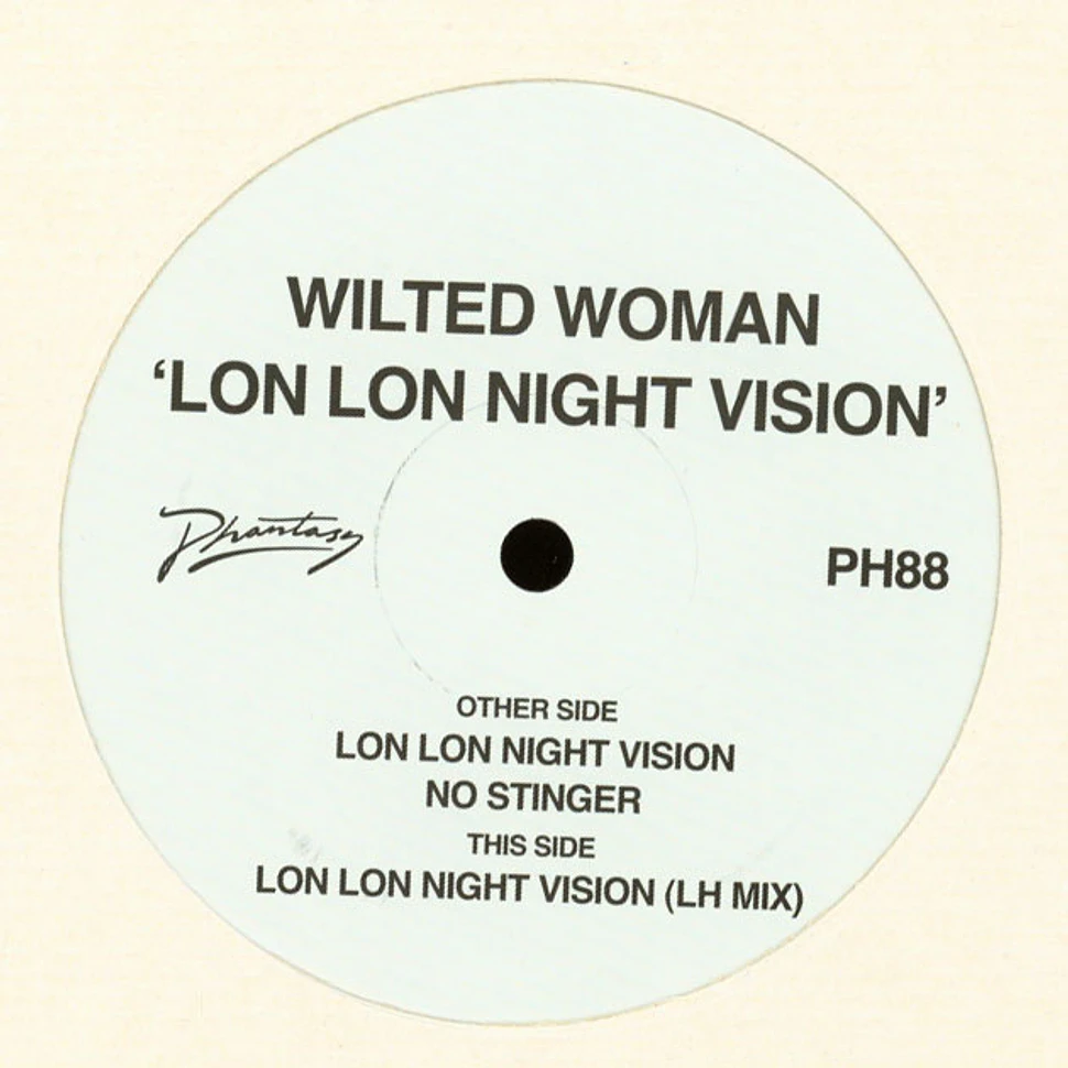 Wilted Woman - Lon Lon Night Vision Lh Remix