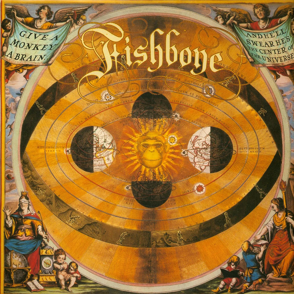 Fishbone - Give A Monkey A Brain...And He'll Swear He's The Center Of The Universe