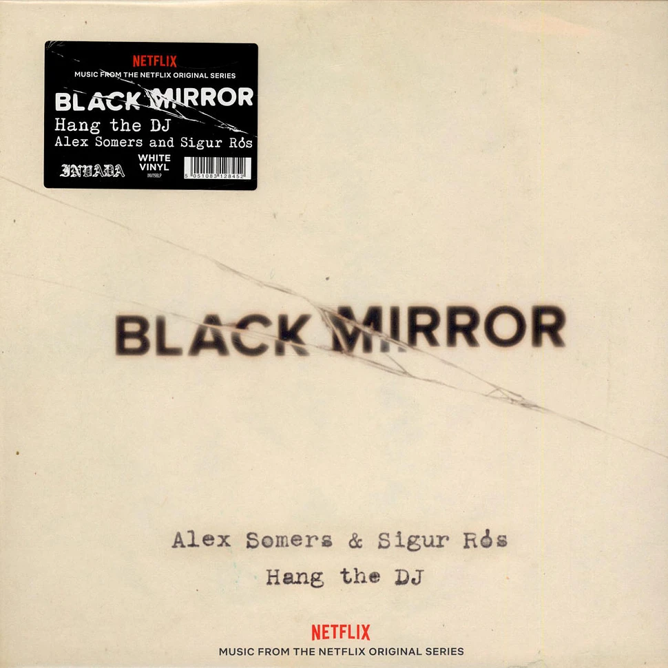 Alex Somers & Sigur Ros - Black Mirror: Hang The DJ (Music From The Netflix Original Series)