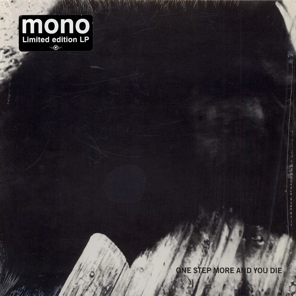 Mono - One Step More And You Die