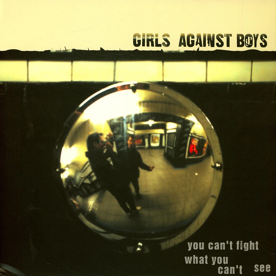Girls Against Boys - You Can't Fight What You Can't See