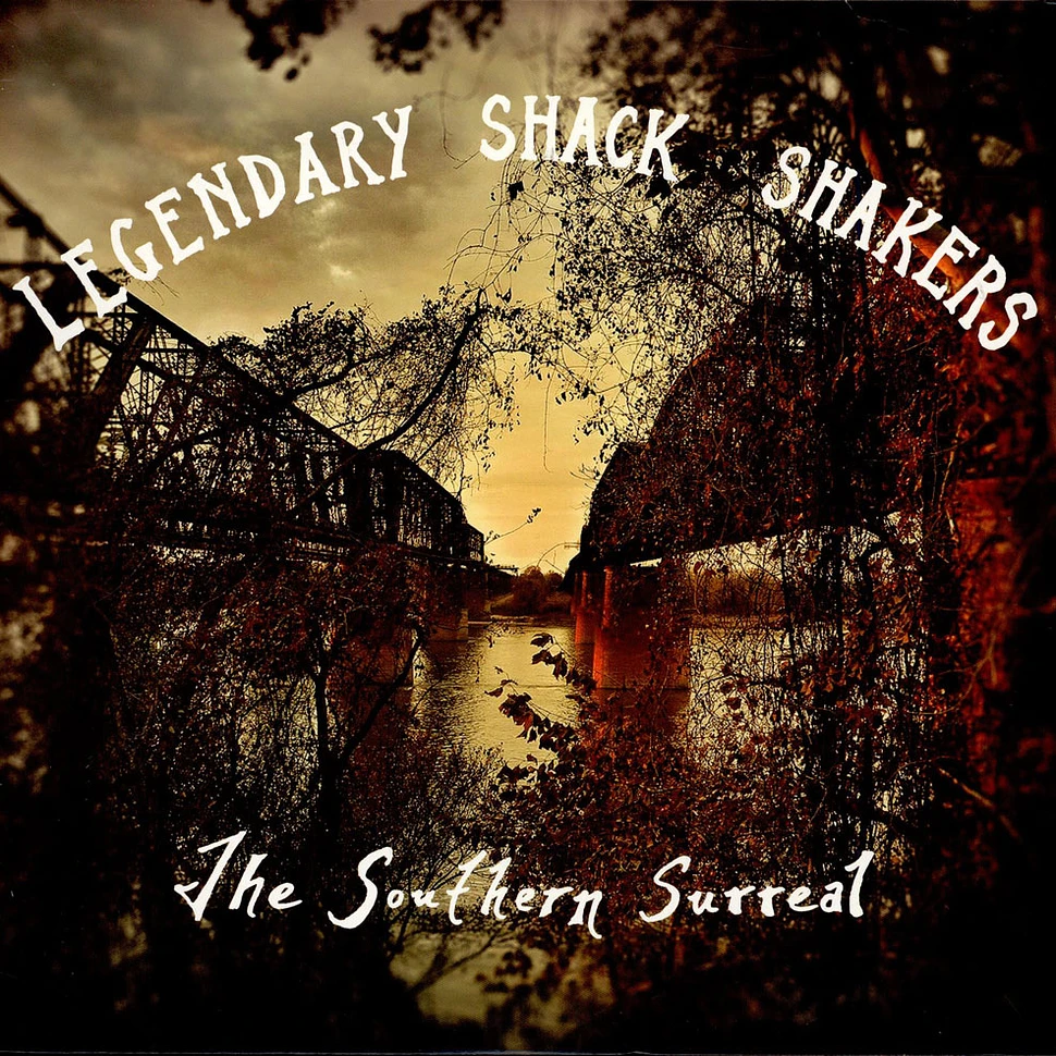 Legendary Shack Shakers - The Southern Surreal