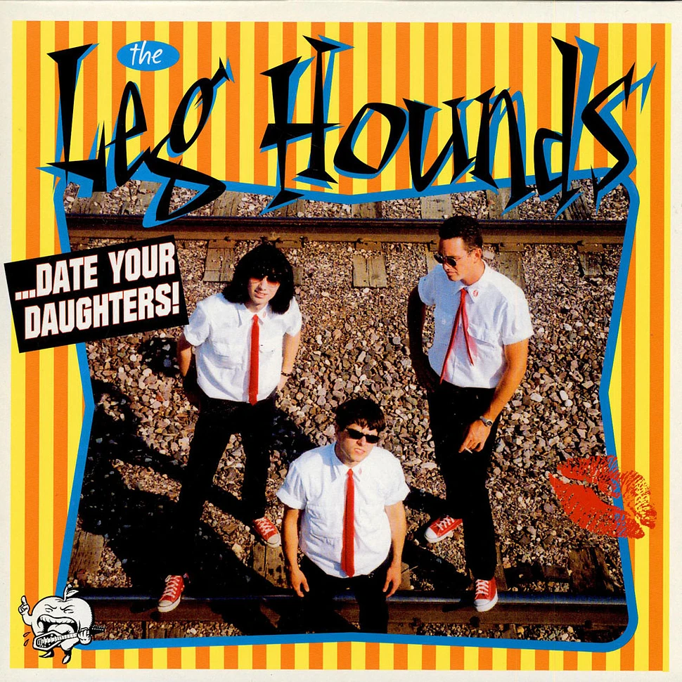 The Leg Hounds - ... Date Your Daughters !