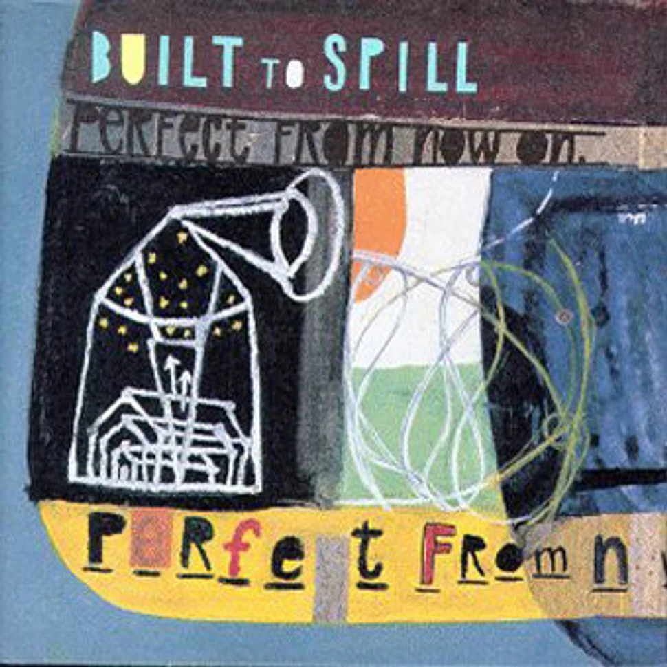 Built To Spill - Perfect From Now On