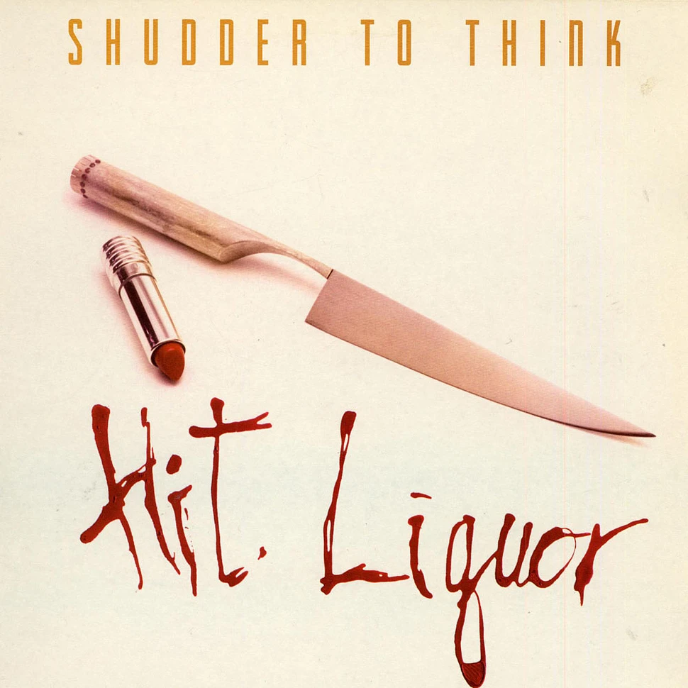 Shudder To Think - Hit Liquor
