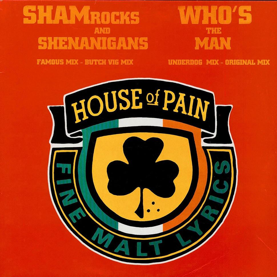 House Of Pain - Shamrocks And Shenanigans / Who's The Man