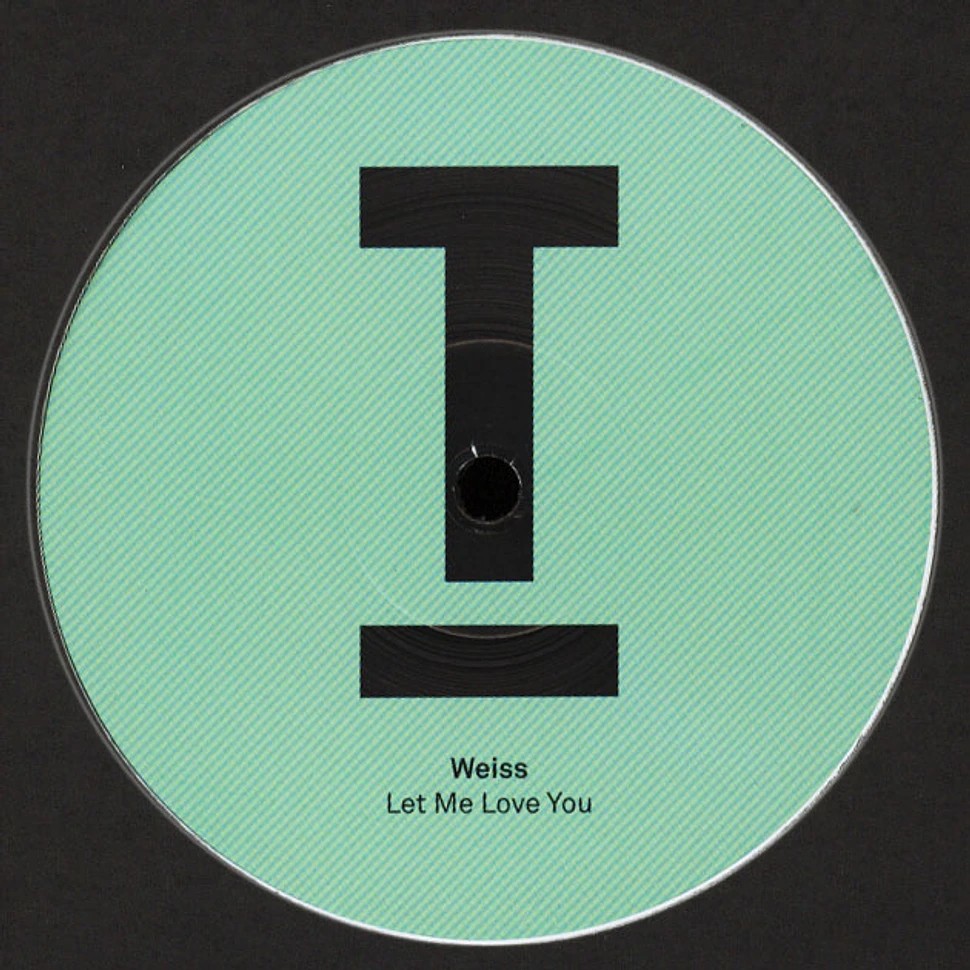 Weiss - Let Me Love You
