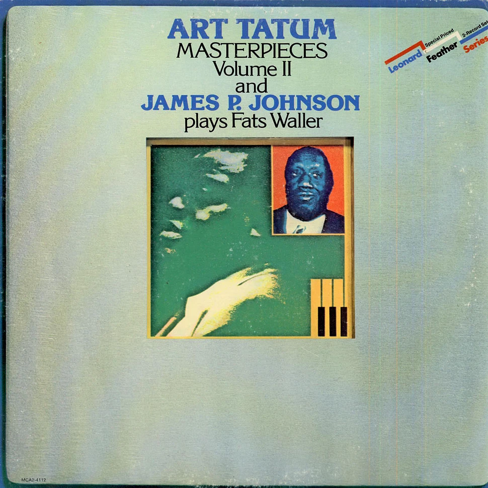 Art Tatum / James Price Johnson - Art Tatum Masterpieces Volume II And James P. Johnson Plays Fats Waller