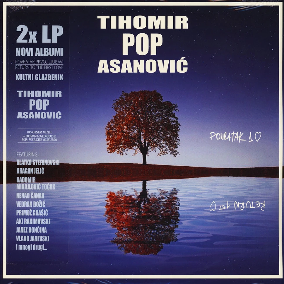 Tihomir Pop Asanovic - Povratak Prvoj Ljubavi & Return To The First Love