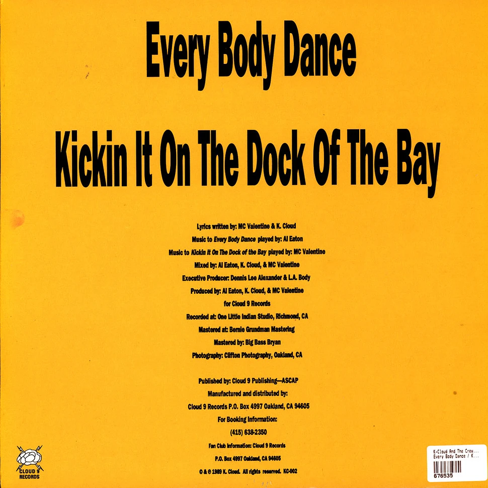 K-Cloud And The Crew And MC Valentine - Every Body Dance / Kickin It On The Dock Of The Bay