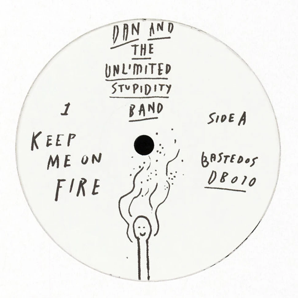 Dan And The Unlimited Stupidity Band - Keep Me On Fire
