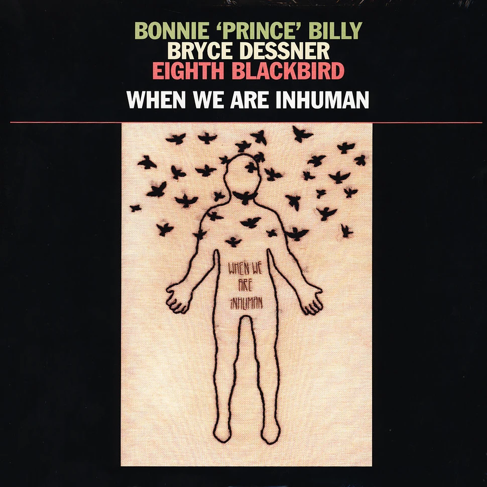 Bonnie Prince Billy, Bryce Dessner & Eighth Blackbird - When We Are Inhuman