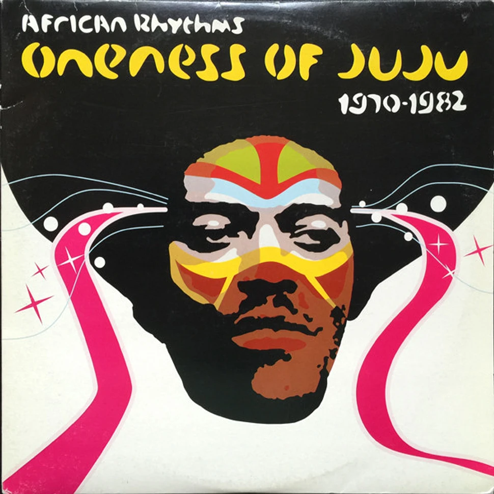 Oneness Of Juju - African Rhythms 1970-1982