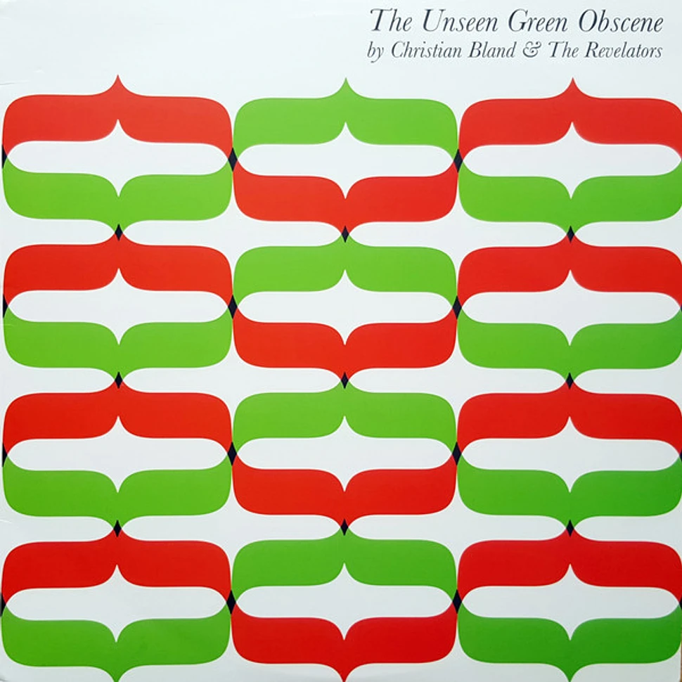 Christian Bland & The Revelators - The Unseen Green Obscene