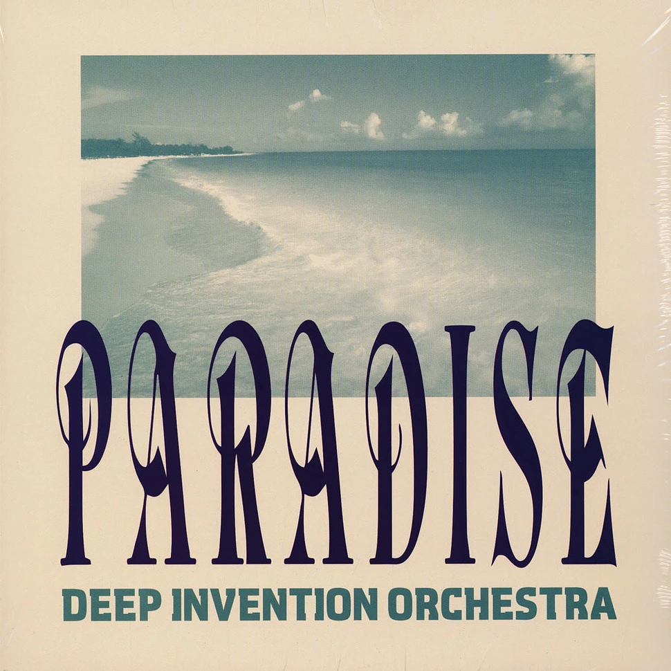 Deep Invention Orchestra - Paradise